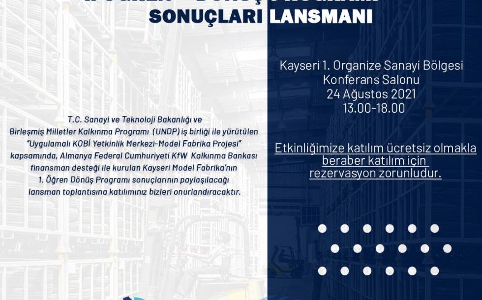 KAYSERİ MODEL FABRİKA   I. ÖĞREN – DÖNÜŞ PROJESİ LANSMAN TOPLANTISI